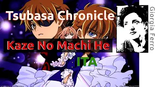 Giorgia Ferro - Kaze No Machi He ITA - Tsubasa Chronicle