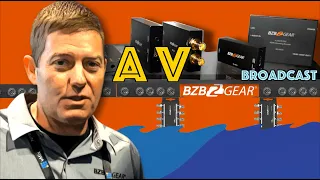 Bridge Pro AV & Broadcast Solutions with BZBGEAR – NAB Show 2022