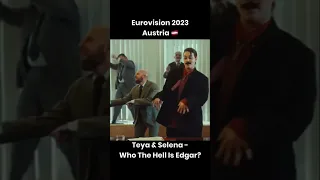 Eurovision 2023 - Teya & Selena - Who The Hell Is Edgar? - Austria #shorts #austria #eurovision