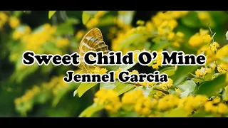 Sweet Child O’ Mine - Jennel Garcia (lyrics)