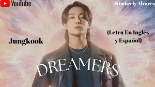 Jungkook - Dreamers (Traducida al Español e Ingles) (lyrics)