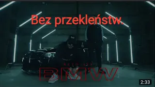 ReTo ft. Avi - BMW (prod. PSR) bez przekleństw.