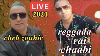 الشاب زهير البركاني cheb zouhir- live reggada rai chhabi top 2021