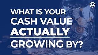 What is Your Cash Value ACTUALLY Growing By? | IBC Global