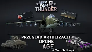 Przegląd aktualizacji 2.19 Drone Age - War Thunder Update + Twitch dropy info
