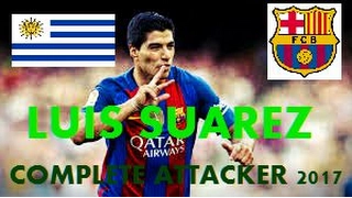 HAPPY BIRTHDAY TO LUIS SUAREZ ! COMPLETE STRIKER 2016/2017