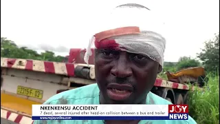 Nkenkensu Accident: 7 dead, several injured after a head-on collision between a bus and a trailer