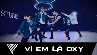 UNI5 | VÌ EM LÀ OXY | OFFICIAL MV