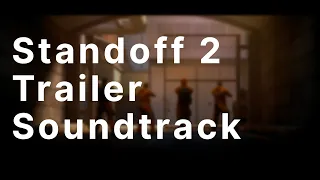 Ivan Sysoev — Standoff 2 | Project Z9 Trailer Soundtrack (0.13.0)