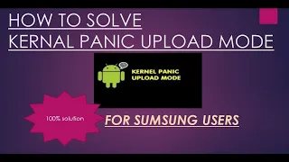 HOW TO SOLVE KERNEL PANIC UPLOAD MODE