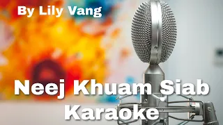 Neej Khuam Siab Karaoke (original version) by Lily Vang