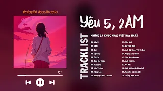 Vũ., Justatee, Rhymastic, Soobin | Yêu 5, 2AM, Đợi, Lạ Lùng, Cứ Chill Thôi, Vẫn Nhớ ... Nhạc Trẻ