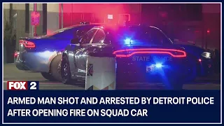 Armed man shot and arrested by Detroit police after opening fire on squad car