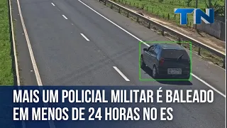 Mais um policial militar é baleado em menos de 24 horas no ES