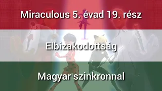 Miraculous 5. évad 19. rész - Elbizakodottság (magyar szinkronnal, teljes rész a leírásban)