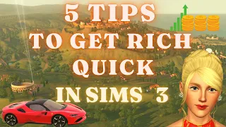 5 tips to get rich quick in the sims 3 | ultimate guide to collecting coins