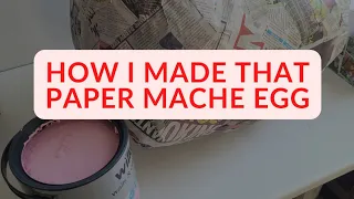 🐇🐣# HOW I MADE THAT LARGE GIFT FILLED PAPER MACHE EASTER EGG #🐇🐣