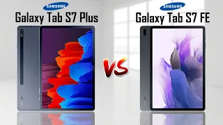 Samsung Galaxy Tab S7 Plus vs Samsung Galaxy Tab S7 FE Comparison