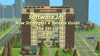 Software Inc.: New Strategies 4 Success Guides; E-02, FAST Tech, The Set-Up!