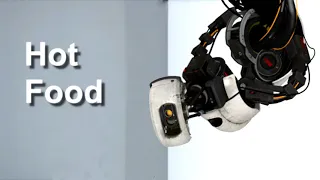 Hot Food but it's GLaDOS