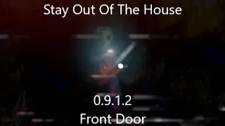 Stay Out Of The House Version 0.9.1.2 Front Door Ending