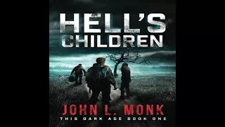 John L . Monk -  Hell's Children-A Post Apocalyptic Survival Thriller- clip1