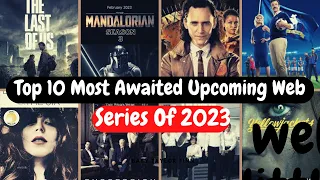Top 10 Most Awaited Upcoming Web Series Of 2023