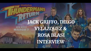 THE THUNDERMANS RETURN  - JACK GRIFFO, DIEGO VELAZQUEZ & ROSA BLASI INTERVIEW (2024)