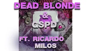 DEAD BLONDE & GSPD - Первая дискотека (fan clip) feat. Rikardo Milos
