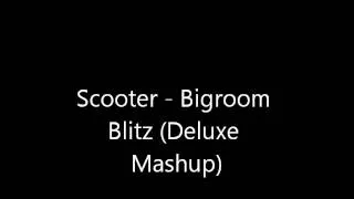 Bigroom Blitz Deluxe Mashup