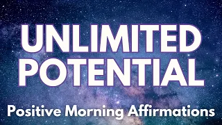 Powerful Positive Morning Affirmations ✨ Unlimited Potential is within YOU ✨(affirmations said once)