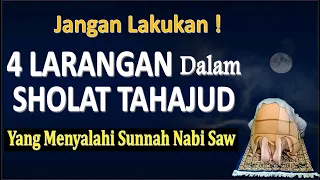 4 LARANGAN DALAM SHOLAT TAHAJUD - Ust. Mahmud Asy-Syafrowi