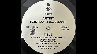 Pete Rock & C.L. Smooth - Mecca & The Soul Brother (Wig Out Mix)