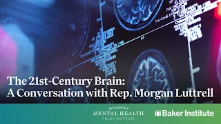 The 21st-Century Brain: A Conversation with Rep. Morgan Luttrell