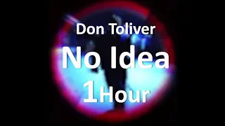 Don Toliver - No Idea [1 Hour] Loop