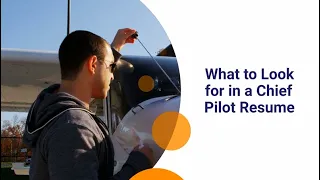 What to Look for in a Chief Pilot Resume