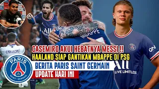 JELANG vs MADRID🔵Casemiro Akui Hebatnya Messi🎙Haaland Siap Gqntikan Mbappe Di PSG✅Berita PSG