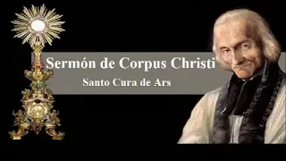 CORPUS CHRISTI - SANTO CURA DE ARS (Sermones)