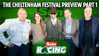 The Cheltenham Festival Preview - Sun Racing’s expert panel give their top tips for days one and two