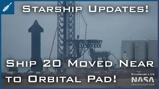 SpaceX Starship Updates! Starship 20 Moved Near to Orbital Launch Pad! TheSpaceXShow