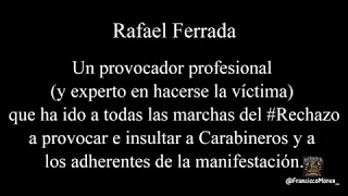 Marcha del #Rechazo, provocador Rafael Ferrada