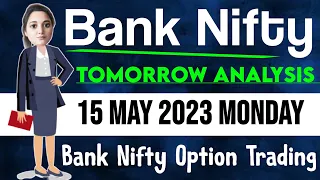 Bank Nifty Tomorrow 15 May 2023 | Bank nifty Prediction | Nifty Prediction | Market Prediction |