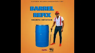 Barrel Refix /Grampa Send Back Di Barrel (Audio)