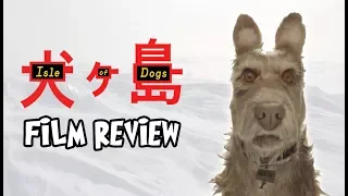 Isle of Dogs (2018) Film Review