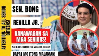 ⛔ SEN. BONG REVILLA NANAWAGAN SA ATING MGA SENIORS! MAG REGISTER SA NCSC PARA MAISAMA SA LISTAHAN!