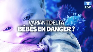 👶Le Covid-19 est-il devenu PLUS DANGEREUX pour les bébés avec le variant Delta ?