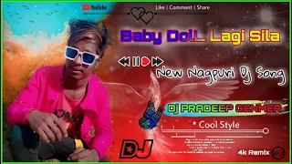 Baby DolL Lagi New Nagpuri Dj Song Sadri Gana Remix 2021 Baby Doll Nagpuri Song