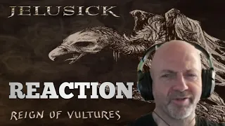 Jelusick - Reign of Vultures REACTION