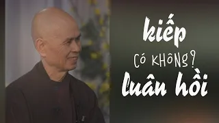 Có KIẾP LUÂN HỒI không 🙏 Đối thoại với TS Thích Nhất Hạnh