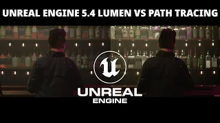 Unreal Engine 5.4 Lumen vs Path Tracing